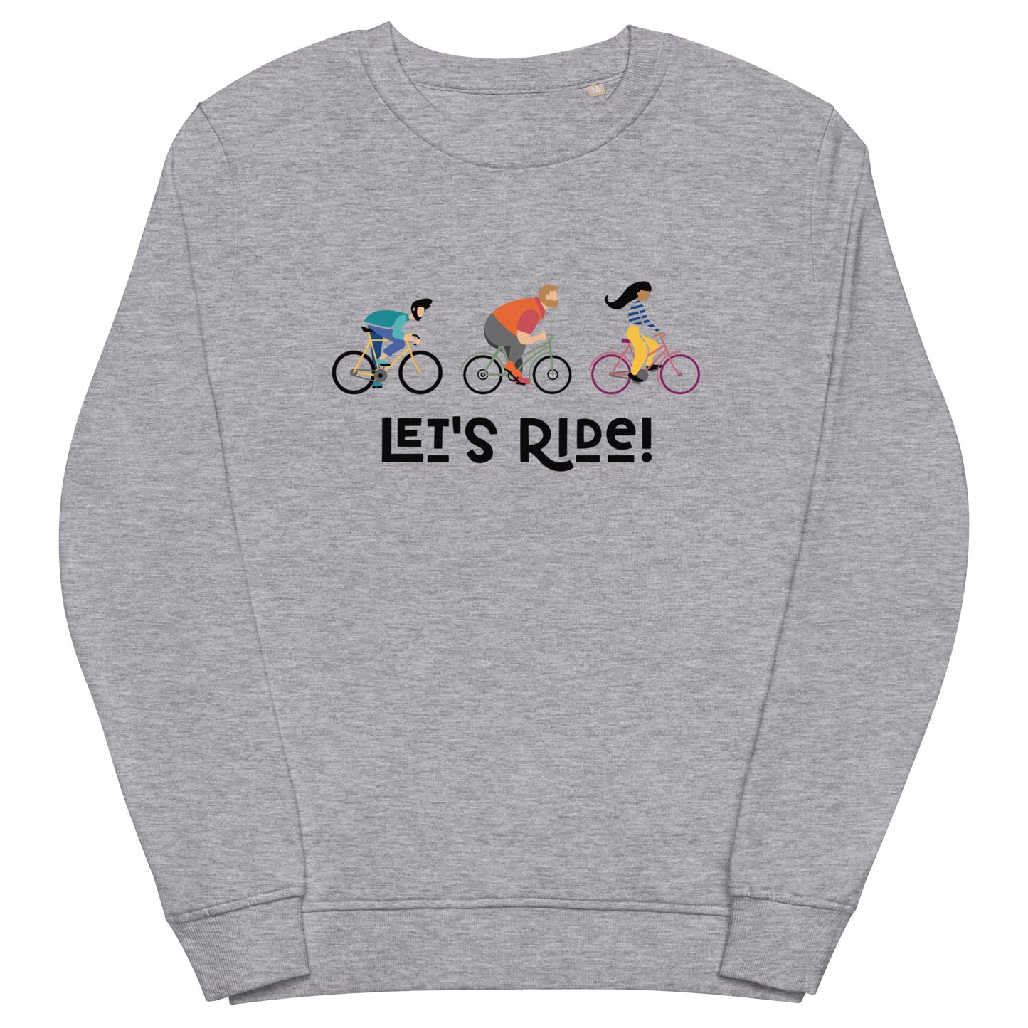 Let's Ride Organic sweatshirt